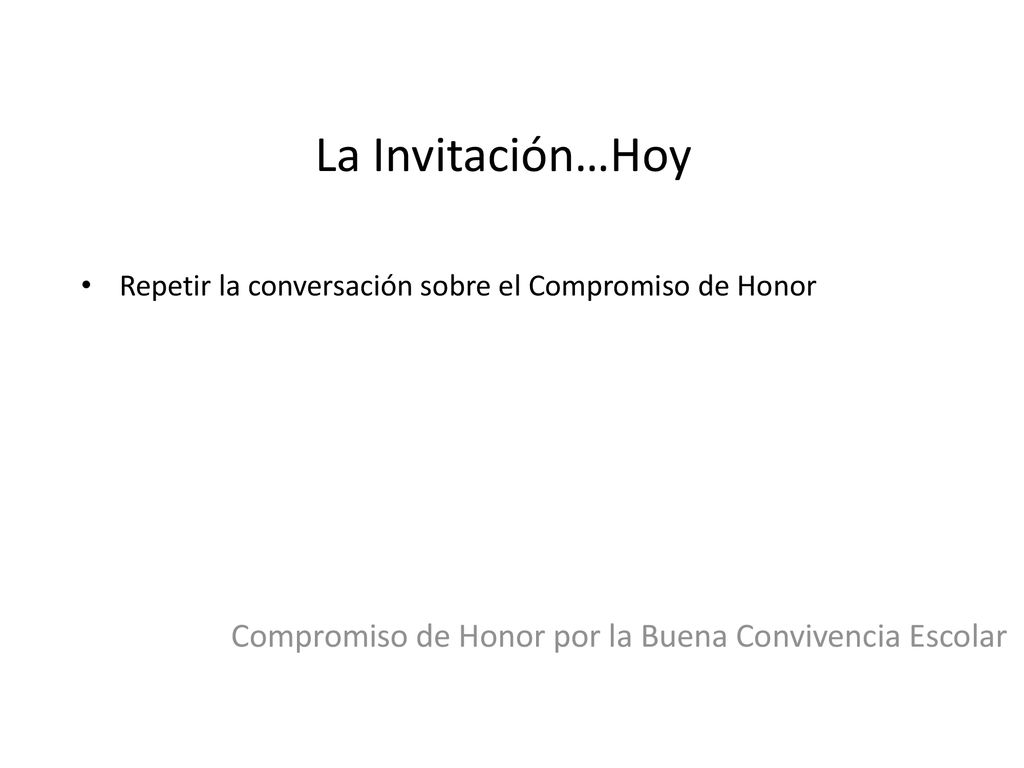 La Invitación…Hoy Compromiso de Honor por la Buena Convivencia Escolar