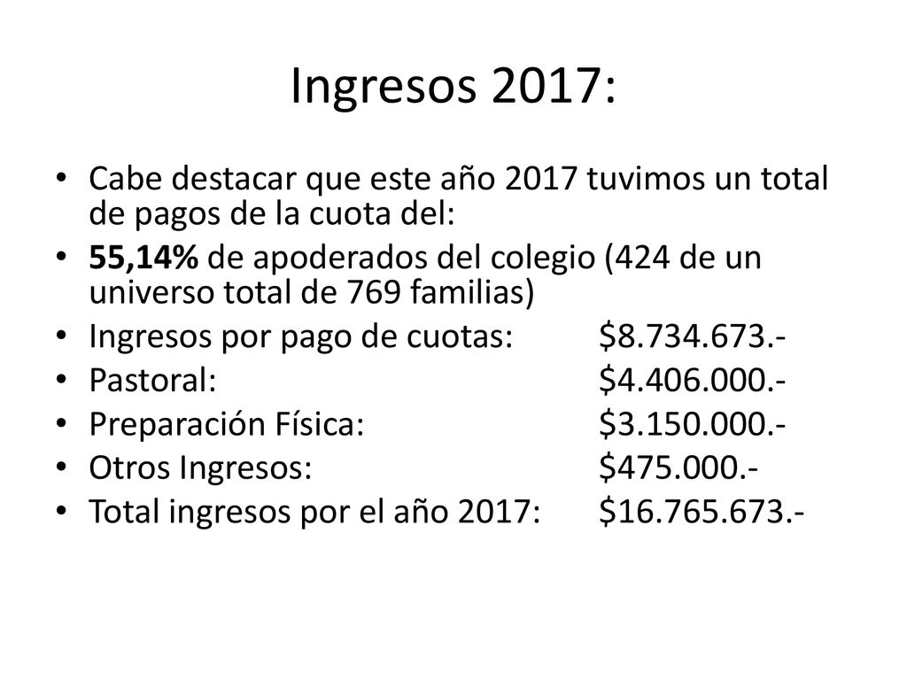 Ingresos 2017: Cabe destacar que este año 2017 tuvimos un total de pagos de la cuota del: