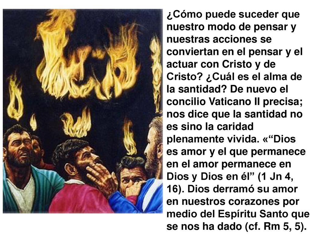 ¿Cómo puede suceder que nuestro modo de pensar y nuestras acciones se conviertan en el pensar y el actuar con Cristo y de Cristo.
