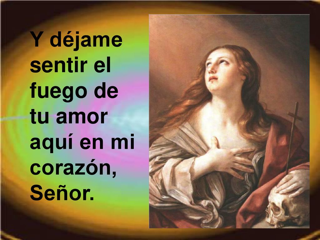 Y déjame sentir el fuego de tu amor aquí en mi corazón, Señor.