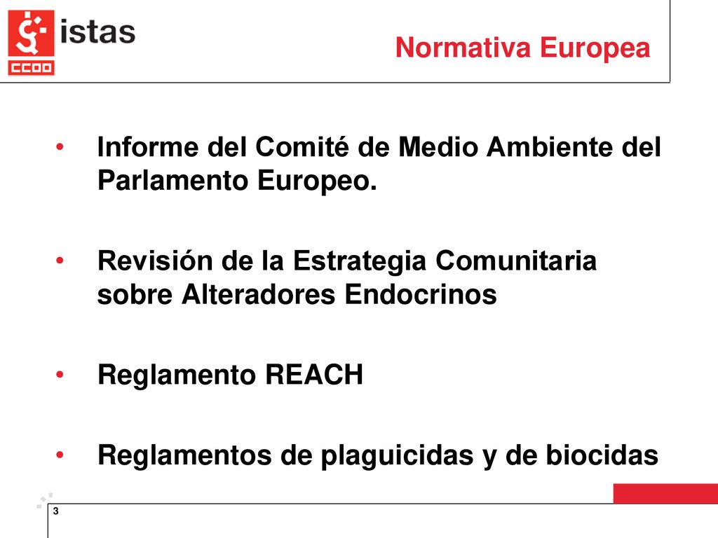 Normativa Europea Informe del Comité de Medio Ambiente del Parlamento Europeo. Revisión de la Estrategia Comunitaria sobre Alteradores Endocrinos.