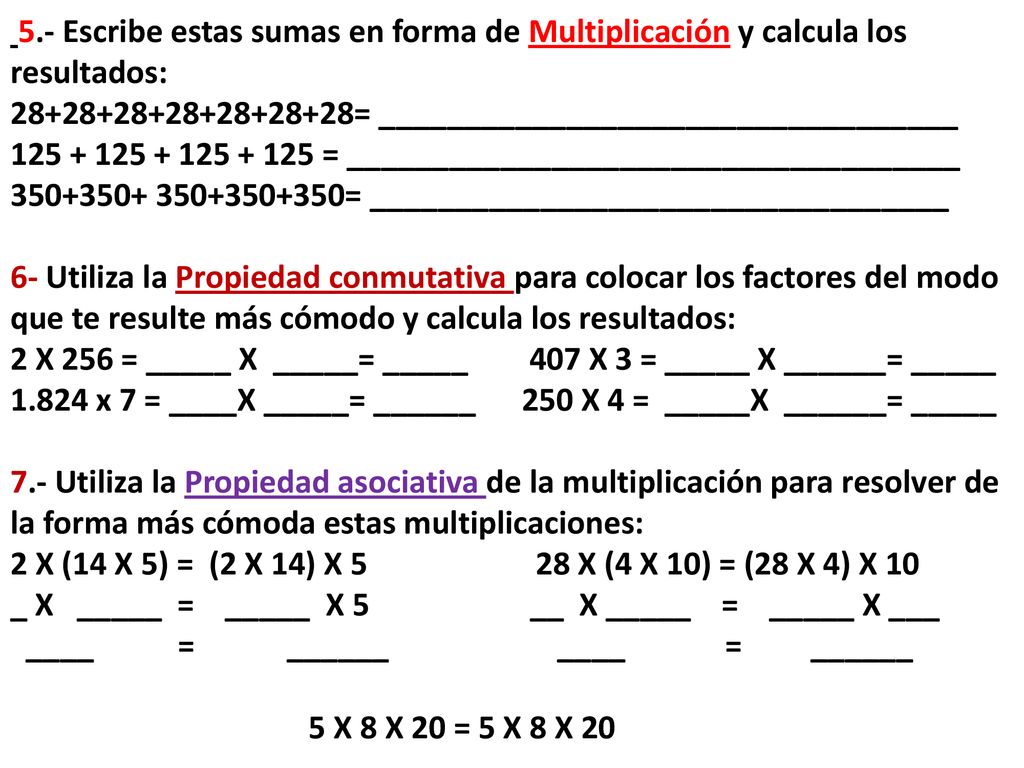 5.- Escribe estas sumas en forma de Multiplicación y calcula los resultados: