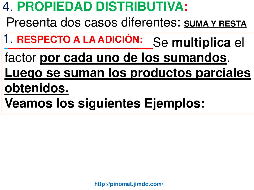 4. PROPIEDAD DISTRIBUTIVA: Presenta dos casos diferentes: SUMA Y RESTA