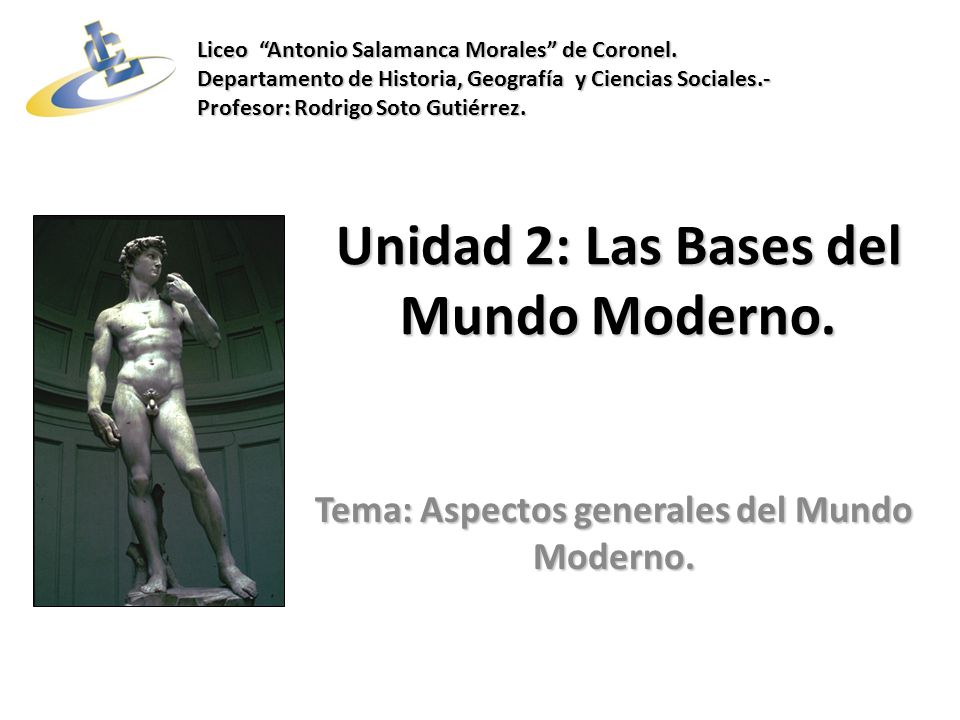 Unidad 2: Las Bases del Mundo Moderno.