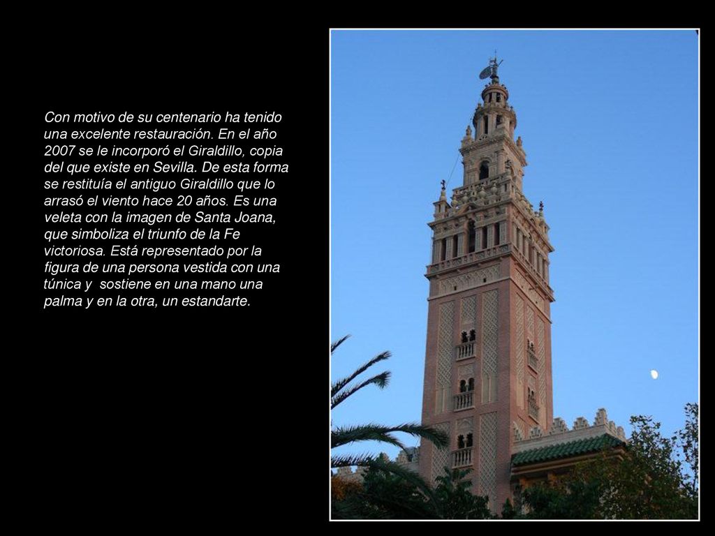 Con motivo de su centenario ha tenido una excelente restauración