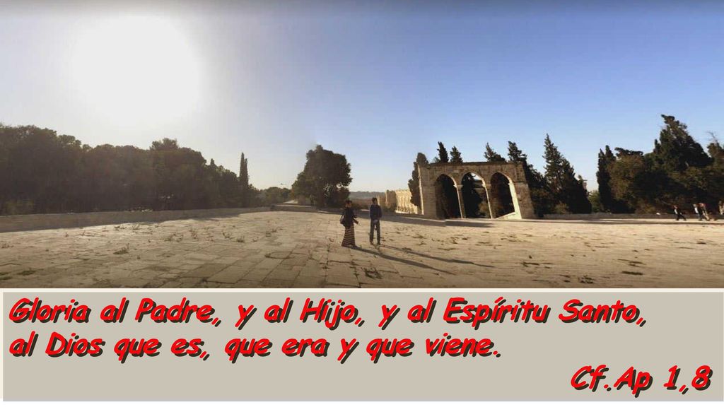 Gloria al Padre, y al Hijo, y al Espíritu Santo,