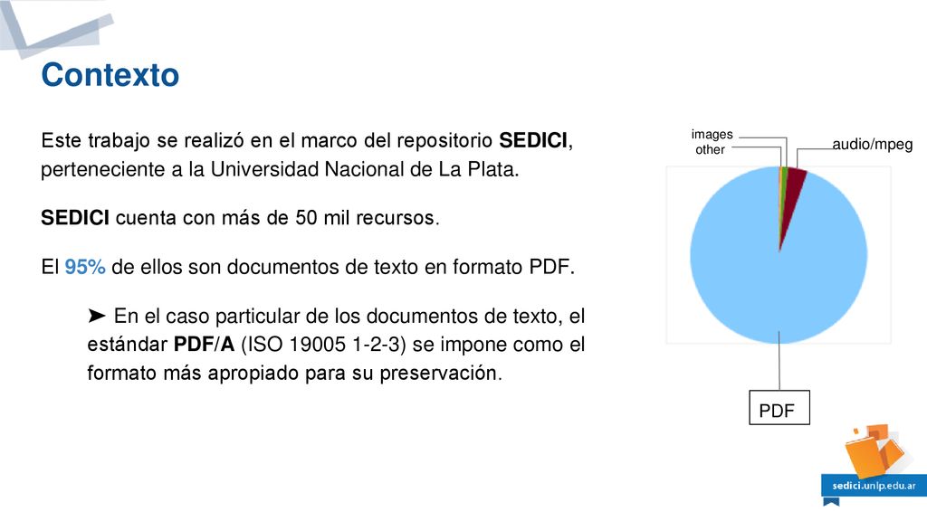Contexto Este trabajo se realizó en el marco del repositorio SEDICI, perteneciente a la Universidad Nacional de La Plata.
