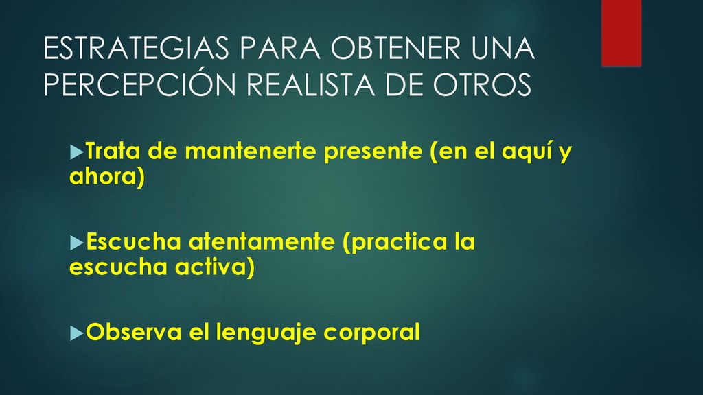 ESTRATEGIAS PARA OBTENER UNA PERCEPCIÓN REALISTA DE OTROS