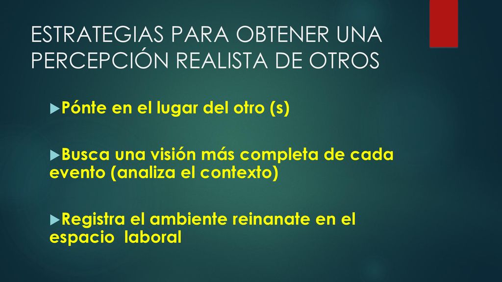 ESTRATEGIAS PARA OBTENER UNA PERCEPCIÓN REALISTA DE OTROS