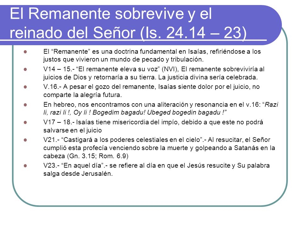 El Remanente sobrevive y el reinado del Señor (Is – 23)