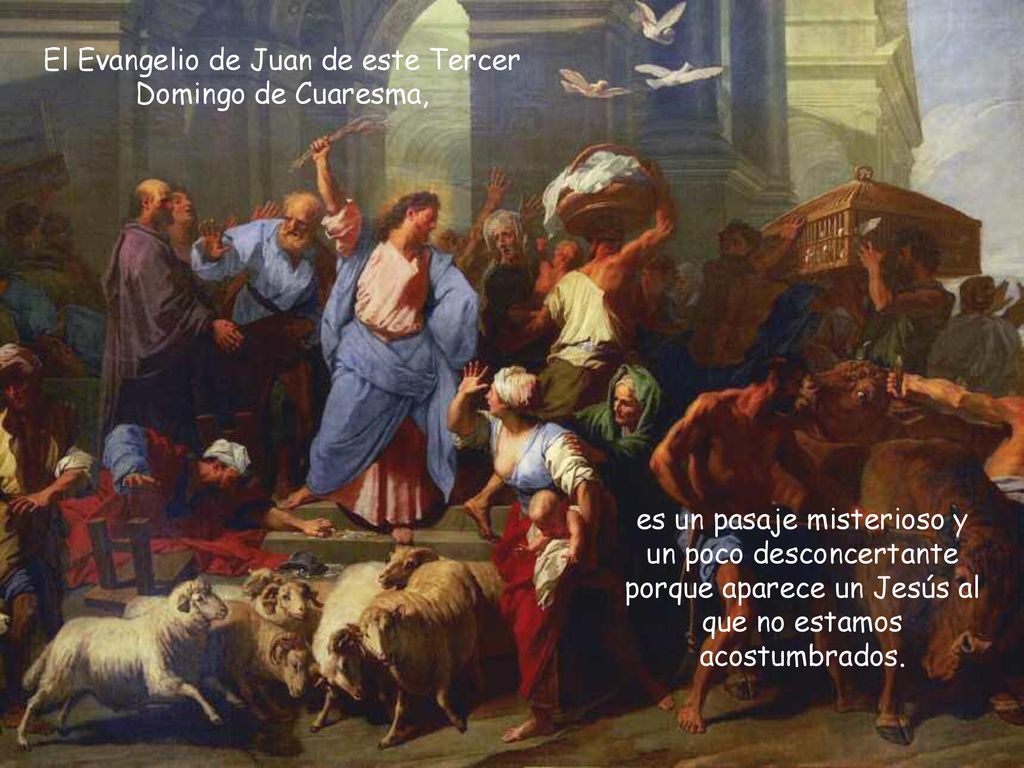 El Evangelio de Juan de este Tercer Domingo de Cuaresma,