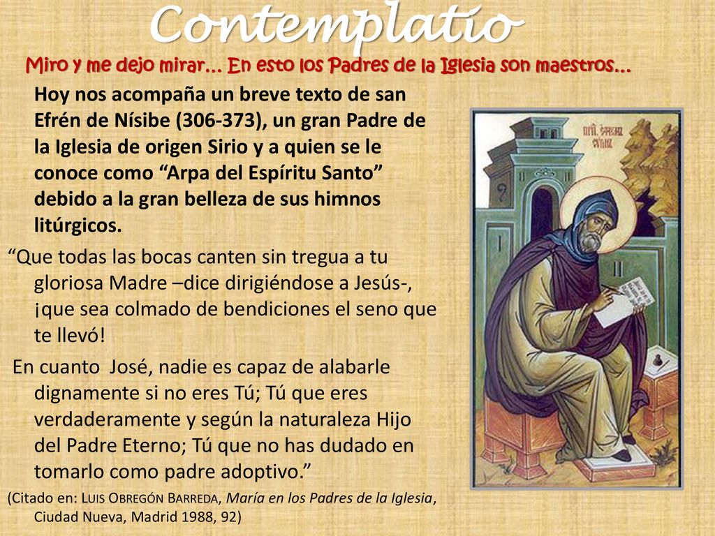 Contemplatio Miro y me dejo mirar… En esto los Padres de la Iglesia son maestros…