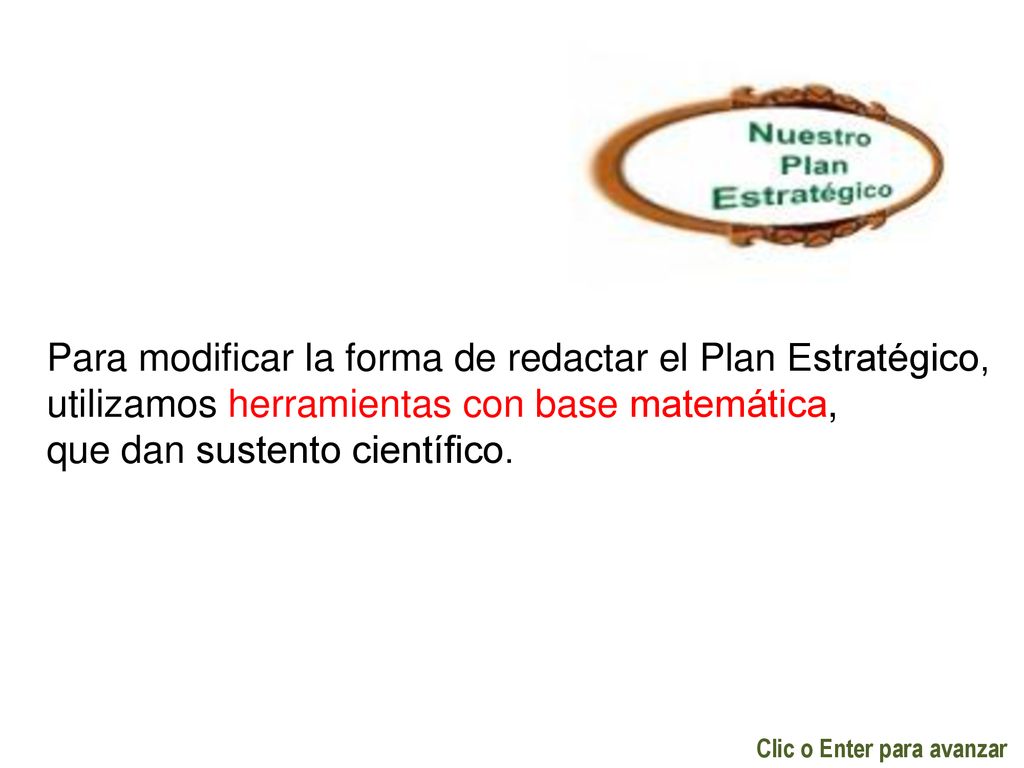 Para modificar la forma de redactar el Plan Estratégico,