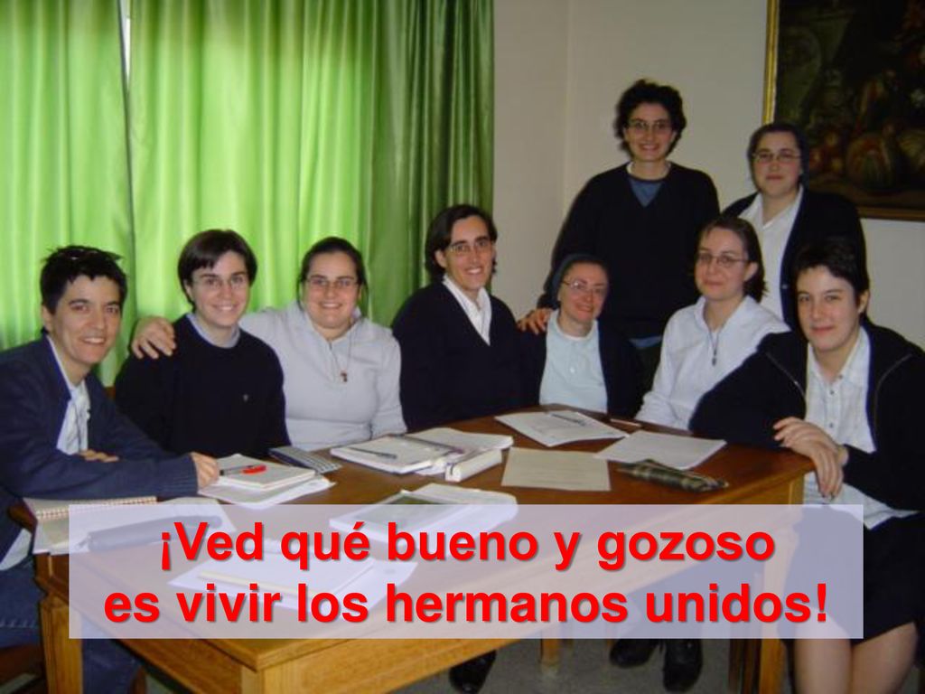 ¡Ved qué bueno y gozoso es vivir los hermanos unidos!
