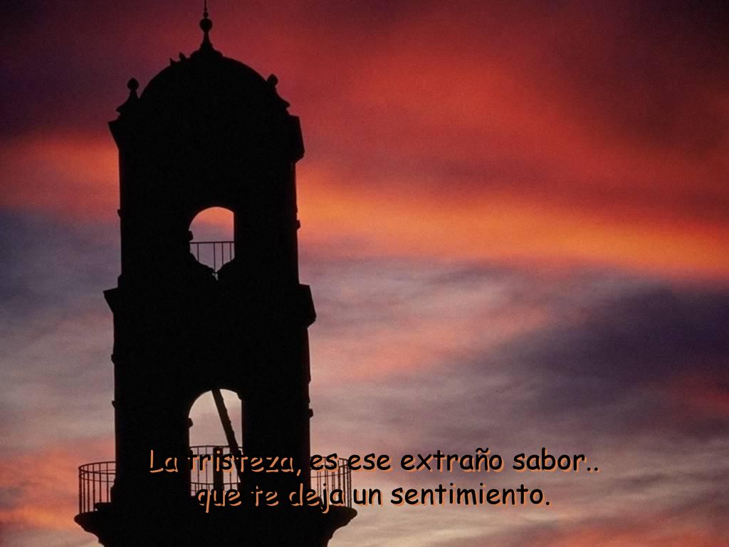 La tristeza, es ese extraño sabor.. que te deja un sentimiento.