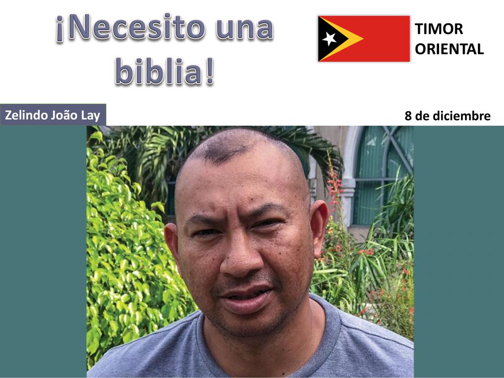 ¡Necesito una biblia! TIMOR ORIENTAL Zelindo João Lay 8 de diciembre