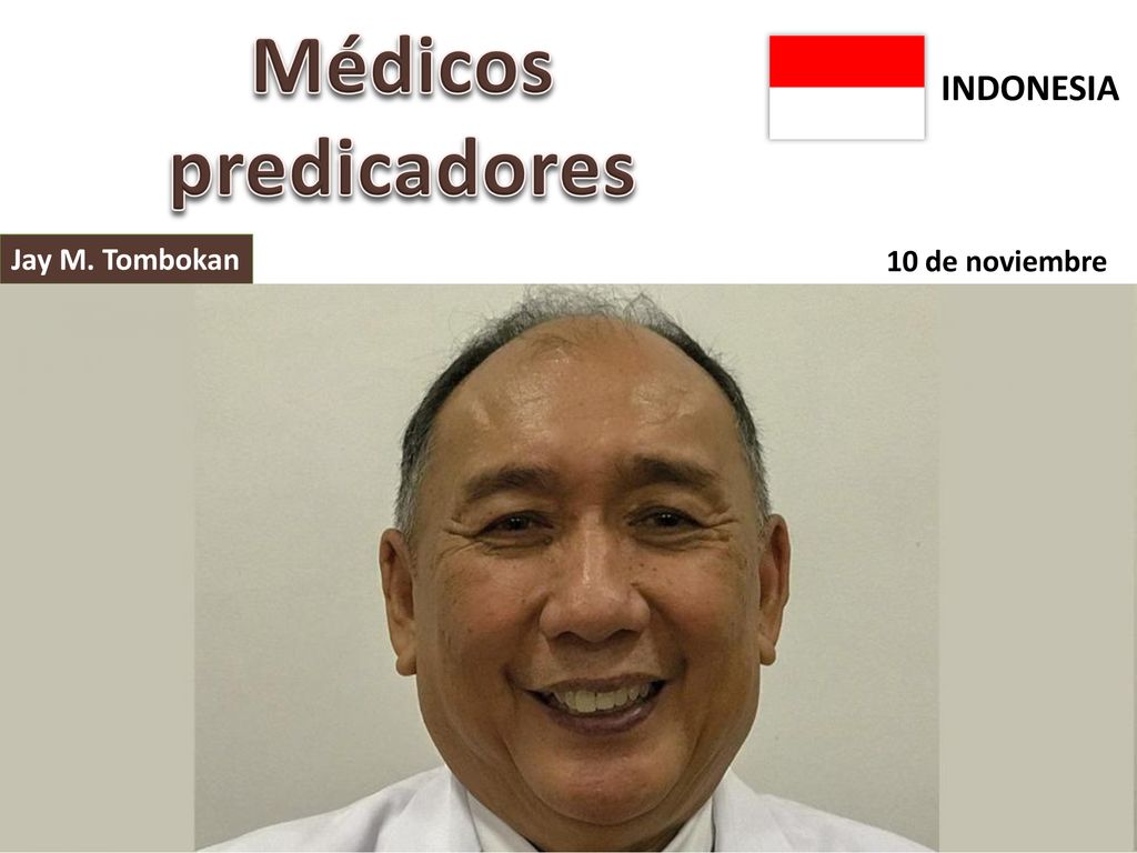 Médicos predicadores INDONESIA Jay M. Tombokan 10 de noviembre