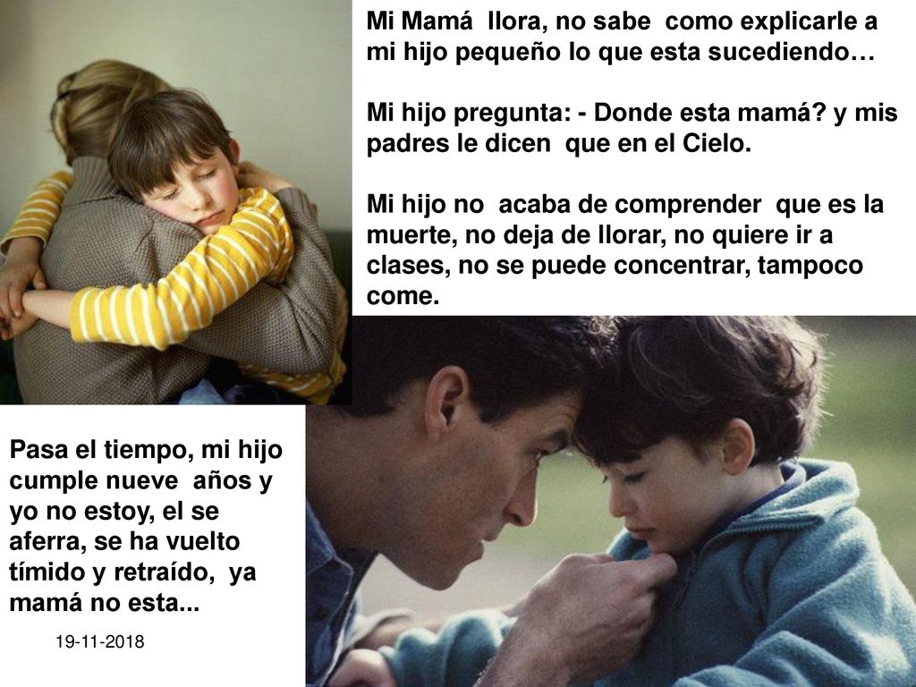 Mi Mamá llora, no sabe como explicarle a mi hijo pequeño lo que esta sucediendo…