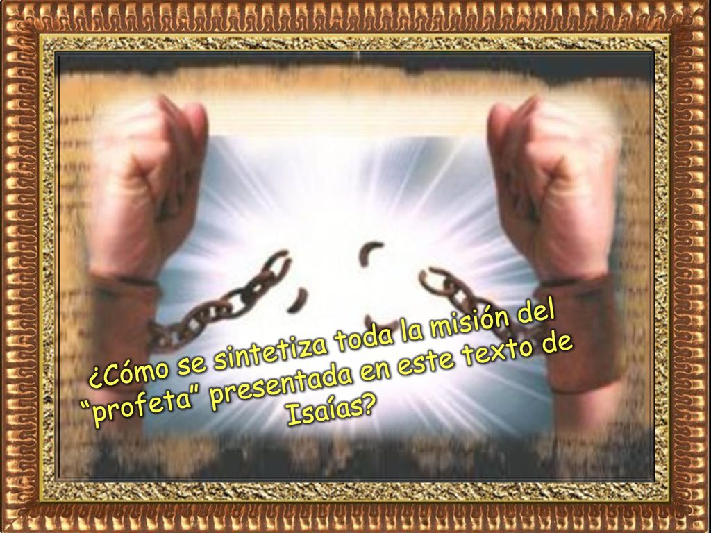 ¿Cómo se sintetiza toda la misión del profeta presentada en este texto de Isaías