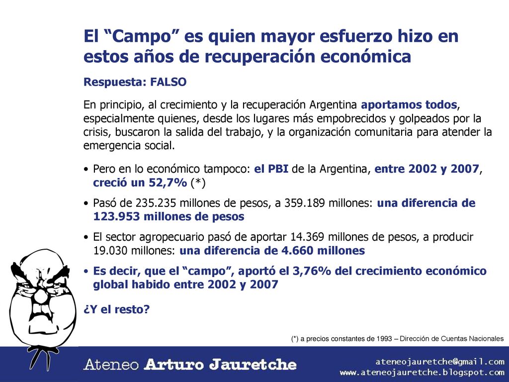 El Campo es quien mayor esfuerzo hizo en estos años de recuperación económica