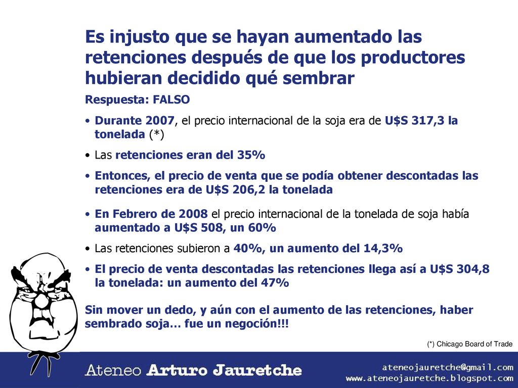 Es injusto que se hayan aumentado las retenciones después de que los productores hubieran decidido qué sembrar