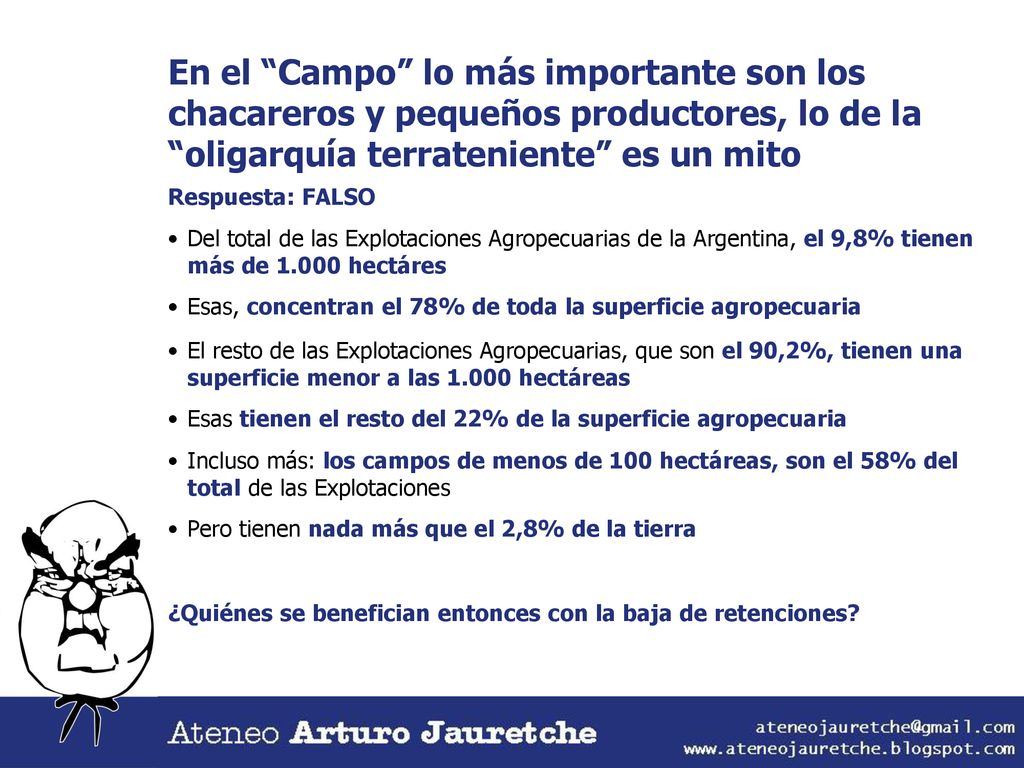 En el Campo lo más importante son los chacareros y pequeños productores, lo de la oligarquía terrateniente es un mito