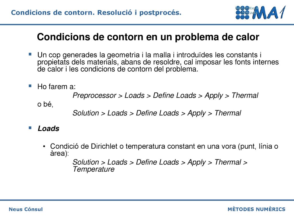 Condicions de contorn en un problema de calor