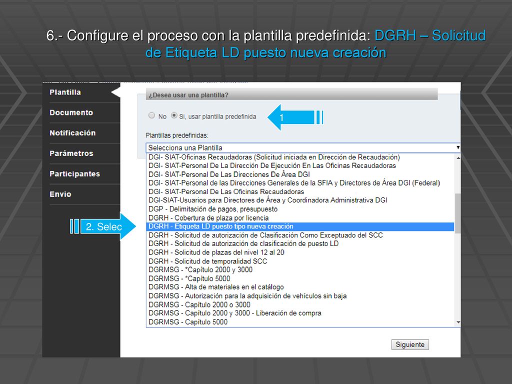 6.- Configure el proceso con la plantilla predefinida: DGRH – Solicitud de Etiqueta LD puesto nueva creación