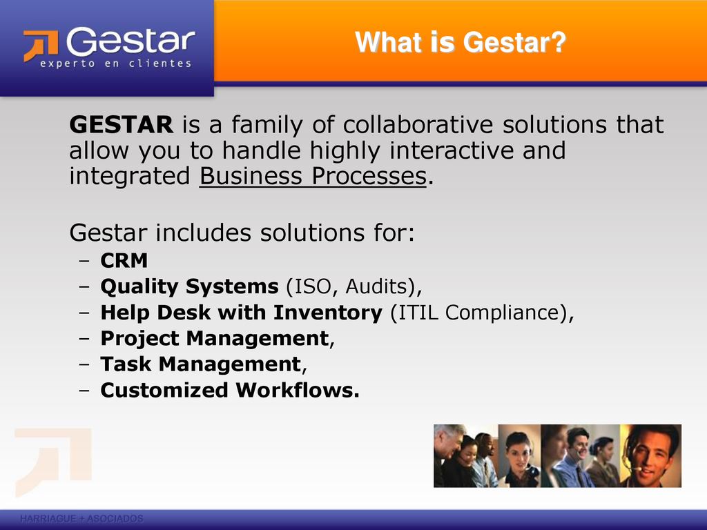 What is Gestar GESTAR is a family of collaborative solutions that allow you to handle highly interactive and integrated Business Processes.