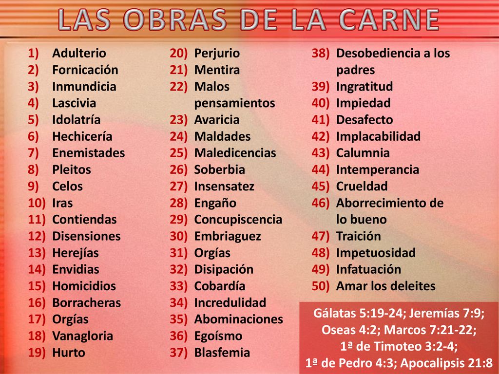 LAS OBRAS DE LA CARNE Adulterio Perjurio Desobediencia a los padres