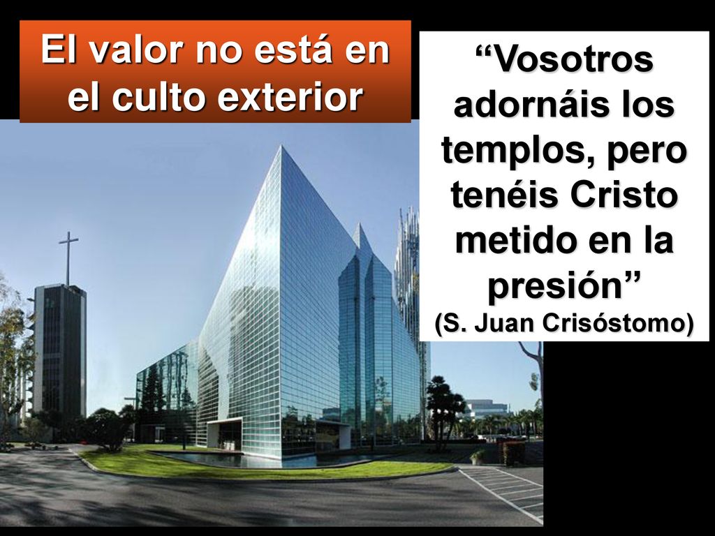El valor no está en el culto exterior