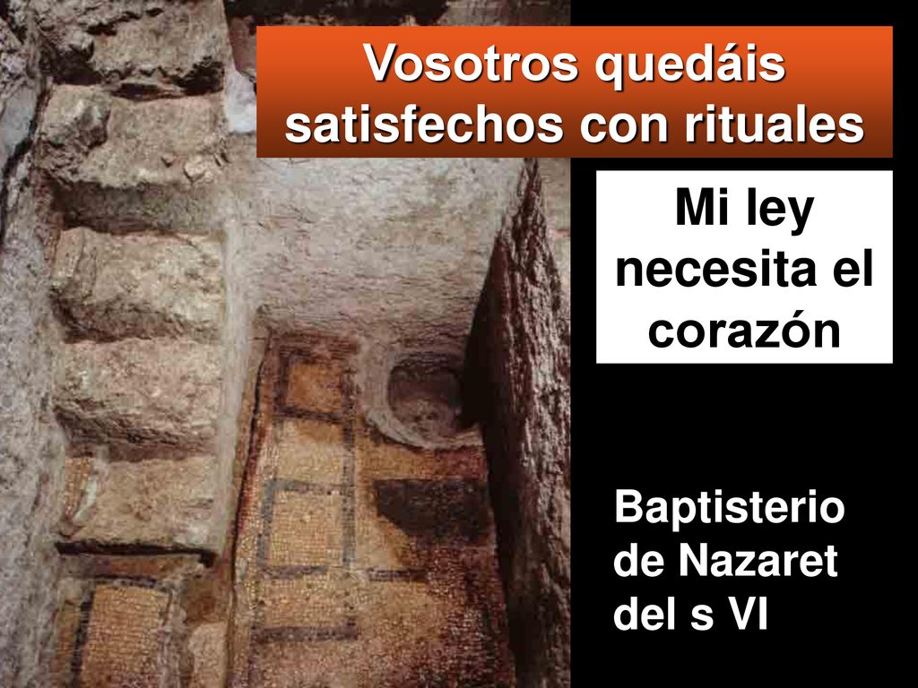 Vosotros quedáis satisfechos con rituales Mi ley necesita el corazón