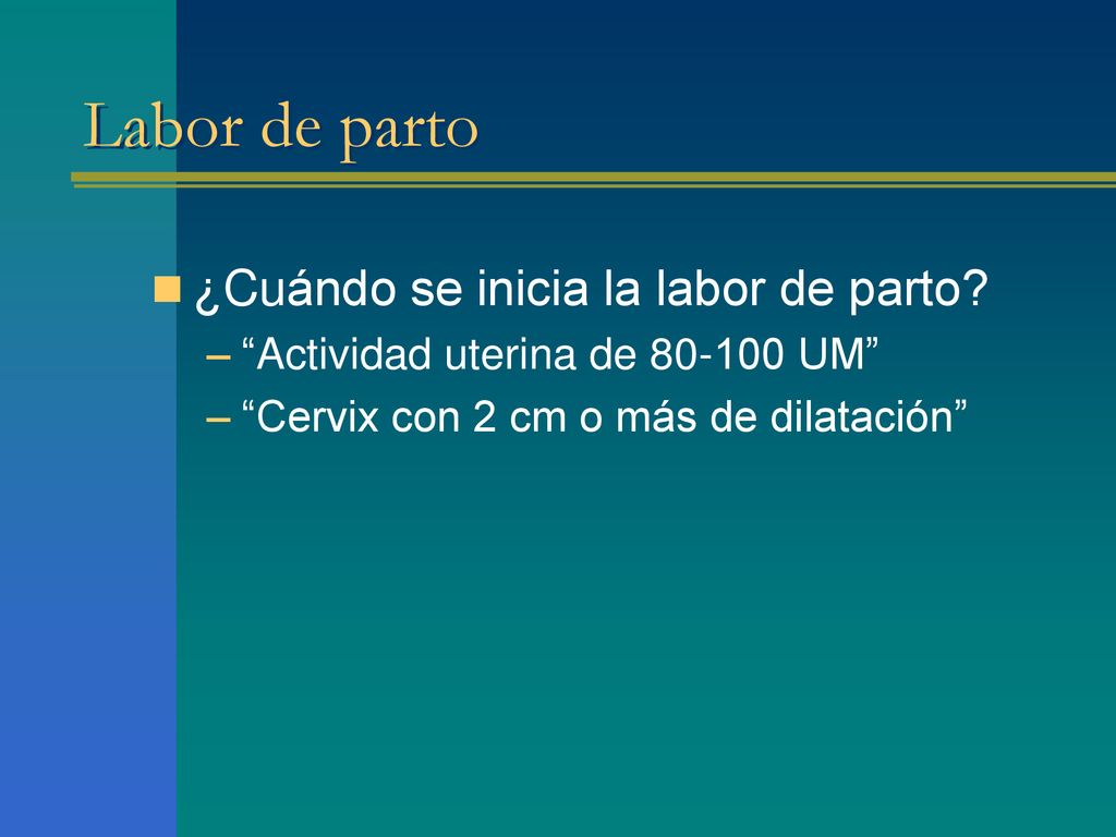 Labor de parto ¿Cuándo se inicia la labor de parto