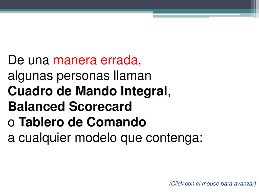 algunas personas llaman Cuadro de Mando Integral, Balanced Scorecard