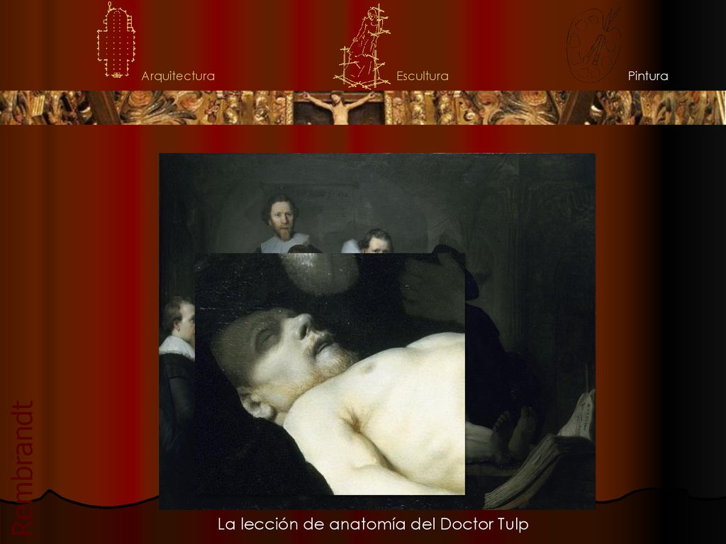 Rembrandt La lección de anatomía del Doctor Tulp Arquitectura