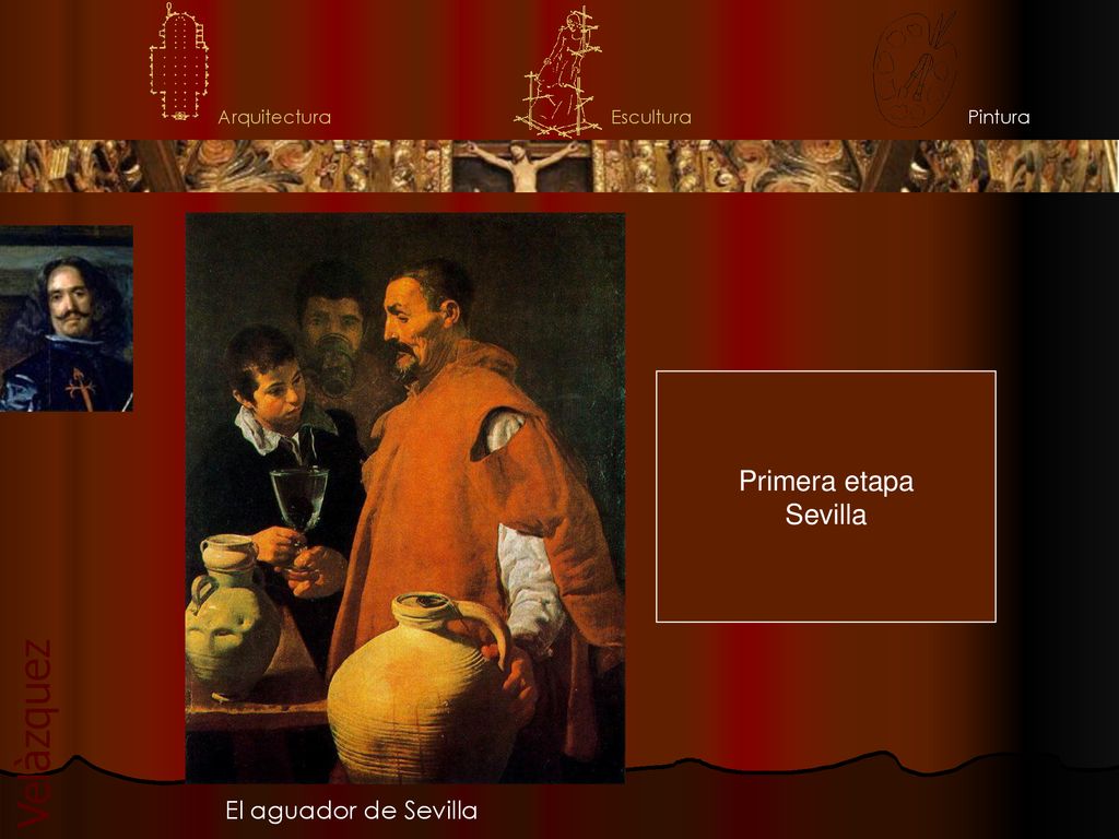 Velàzquez Primera etapa Sevilla El aguador de Sevilla Arquitectura