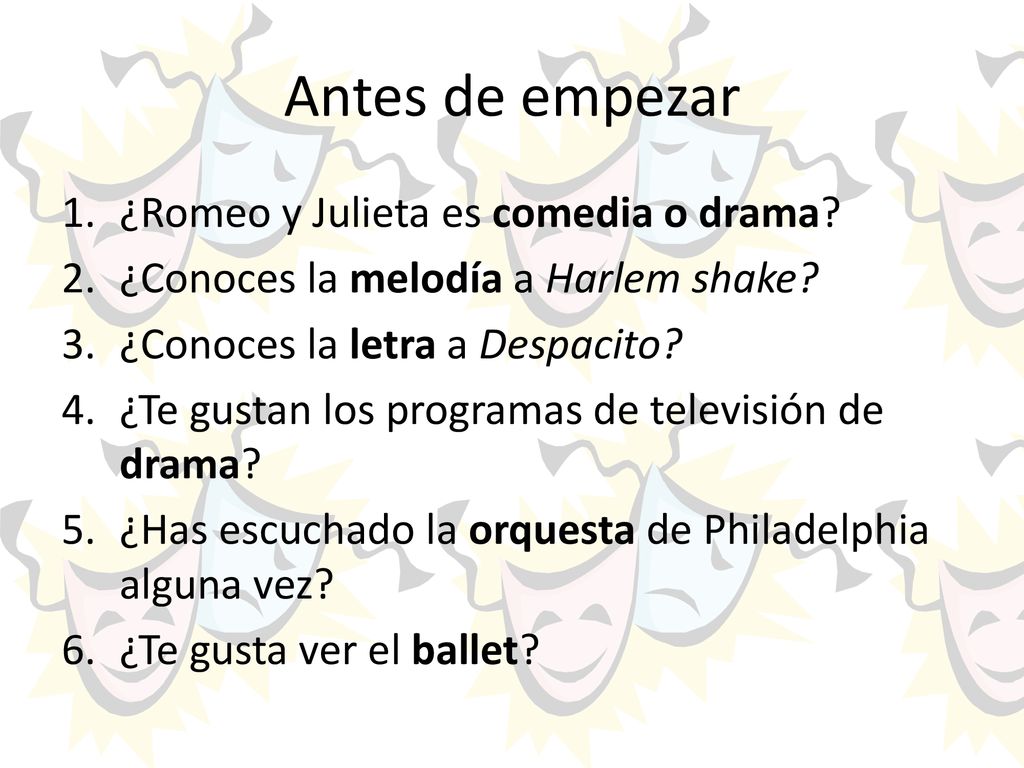 Antes de empezar ¿Romeo y Julieta es comedia o drama