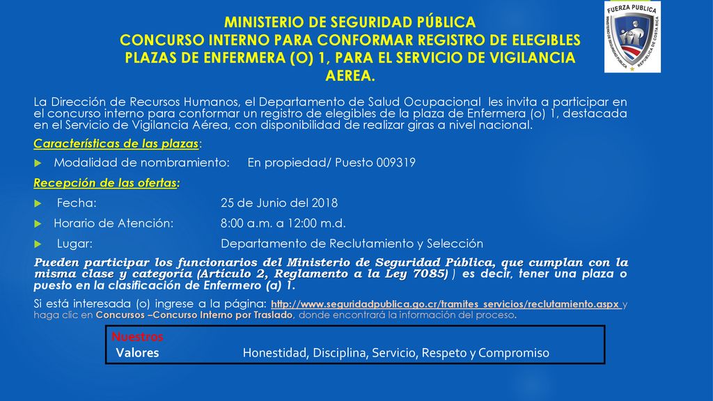 MINISTERIO DE SEGURIDAD PÚBLICA CONCURSO INTERNO PARA CONFORMAR REGISTRO DE ELEGIBLES PLAZAS DE ENFERMERA (O) 1, PARA EL SERVICIO DE VIGILANCIA AEREA.