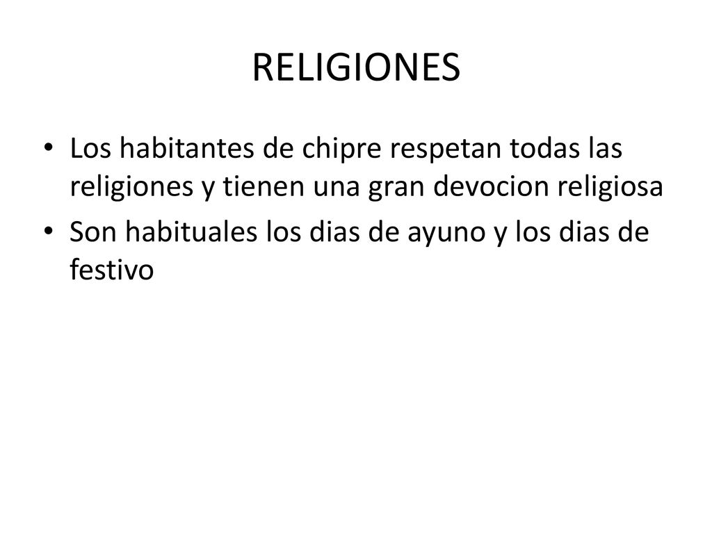 RELIGIONES Los habitantes de chipre respetan todas las religiones y tienen una gran devocion religiosa.
