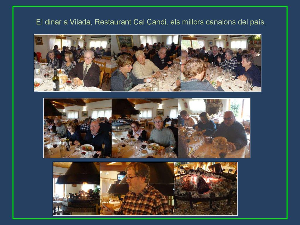El dinar a Vilada, Restaurant Cal Candi, els millors canalons del país.