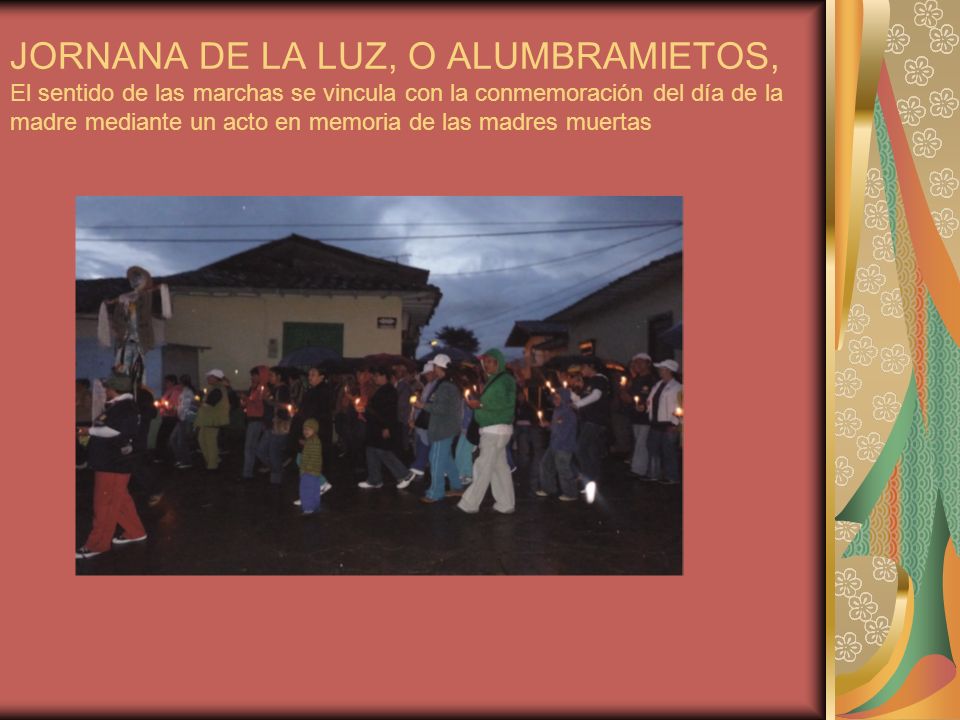 JORNANA DE LA LUZ, O ALUMBRAMIETOS, El sentido de las marchas se vincula con la conmemoración del día de la madre mediante un acto en memoria de las madres muertas