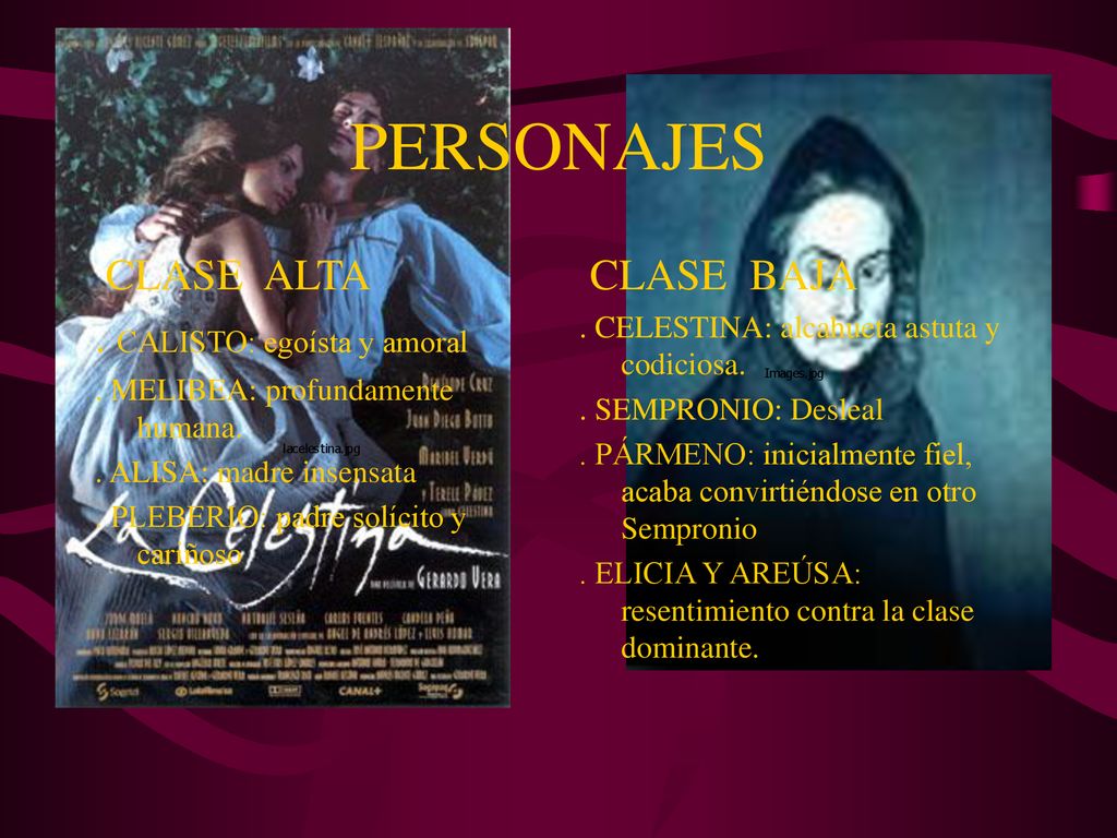 PERSONAJES CLASE ALTA . CALISTO: egoísta y amoral CLASE BAJA