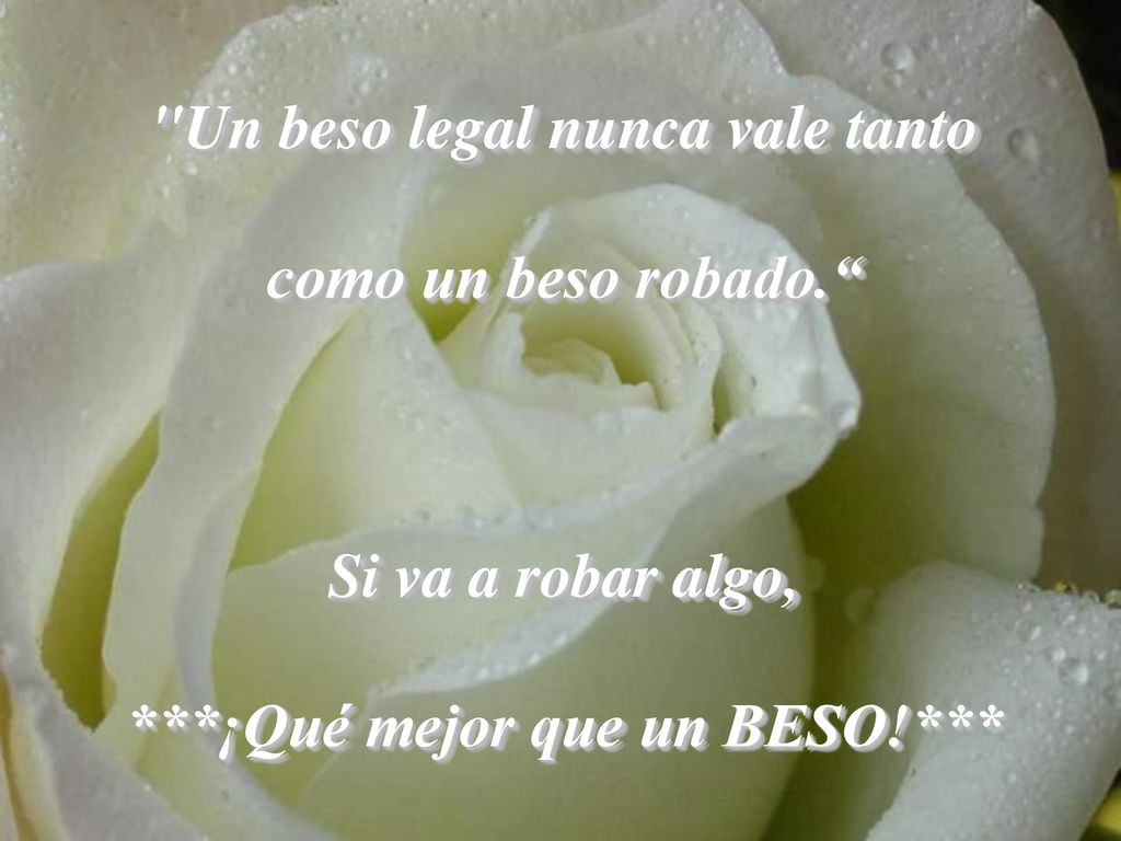 Un beso legal nunca vale tanto ***¡Qué mejor que un BESO!***