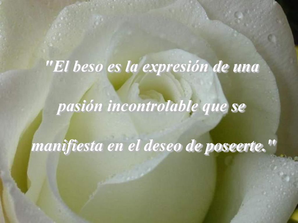 El beso es la expresión de una pasión incontrolable que se