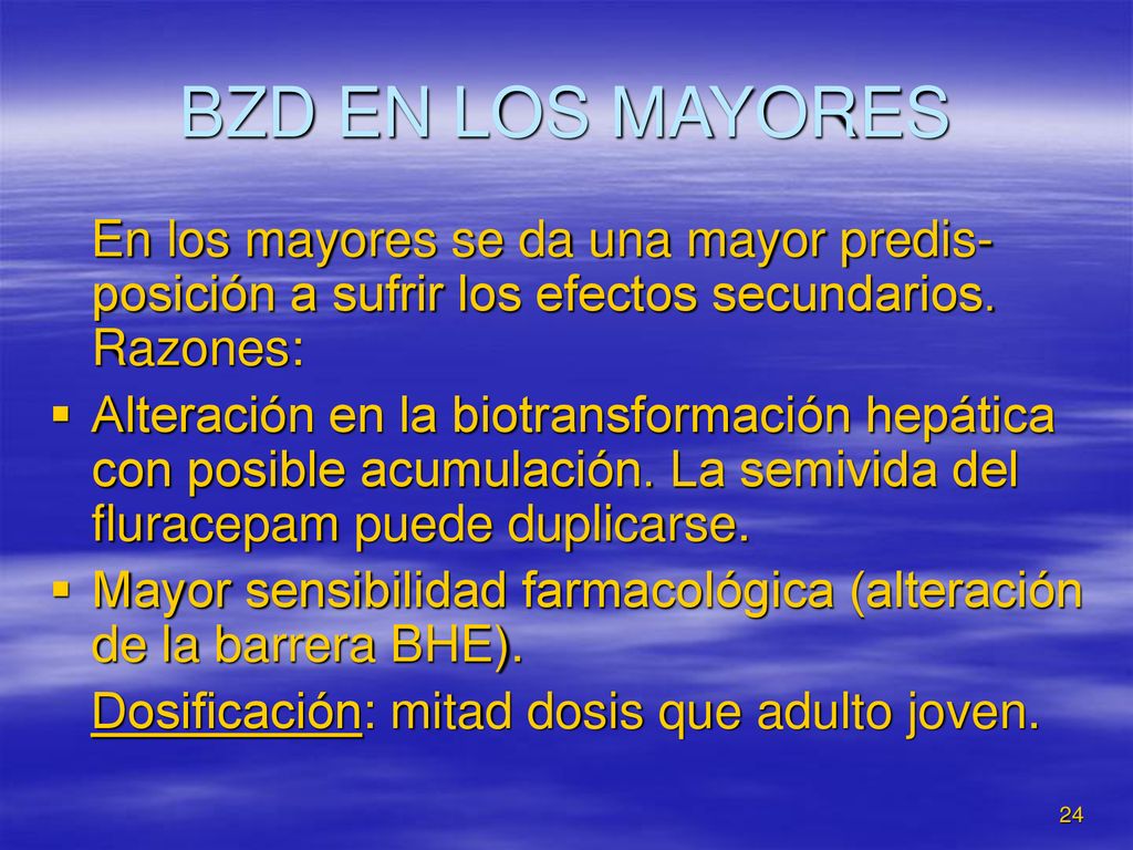 BZD EN LOS MAYORES En los mayores se da una mayor predis-posición a sufrir los efectos secundarios. Razones: