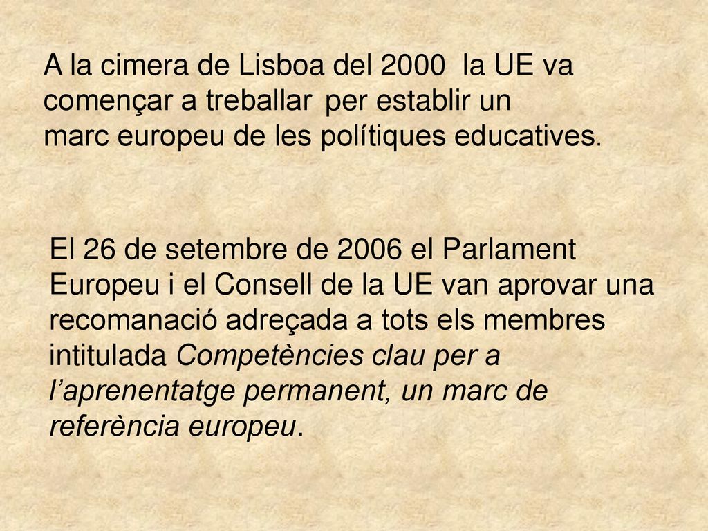 A la cimera de Lisboa del 2000 la UE va