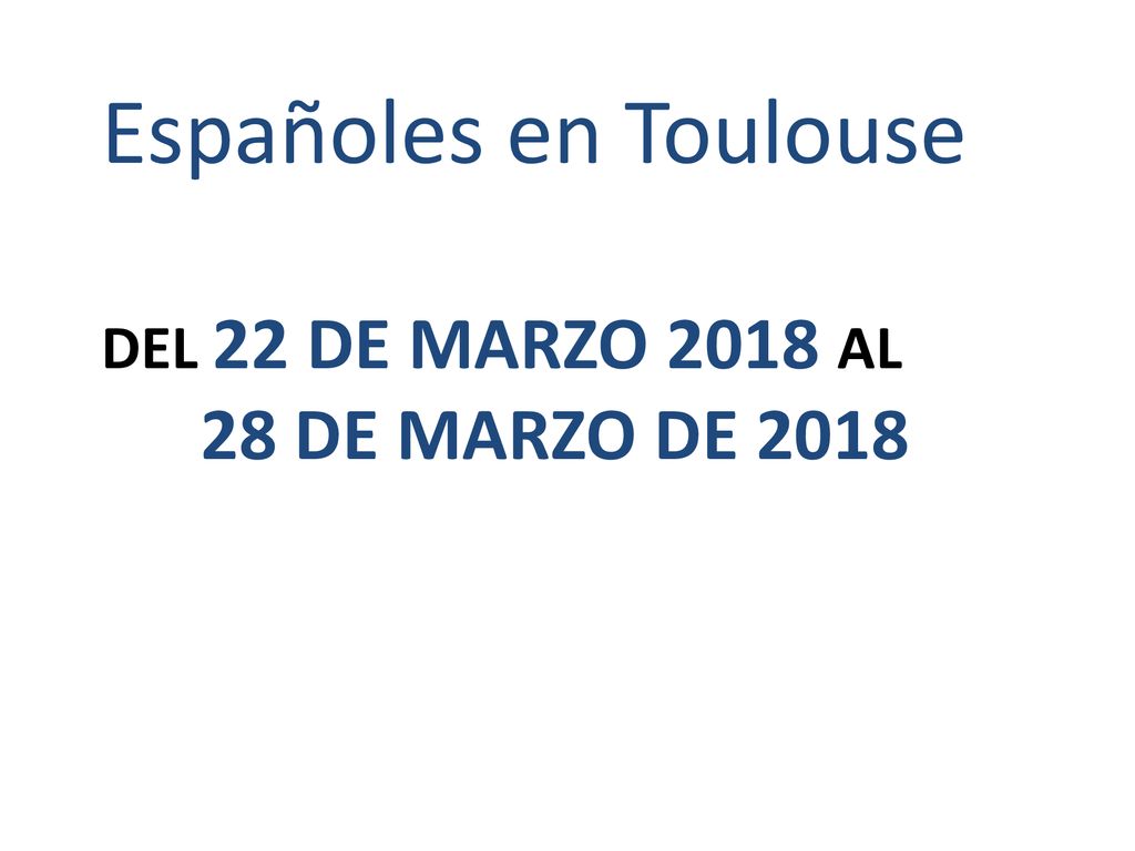 DEL 22 DE MARZO 2018 AL 28 DE MARZO DE 2018