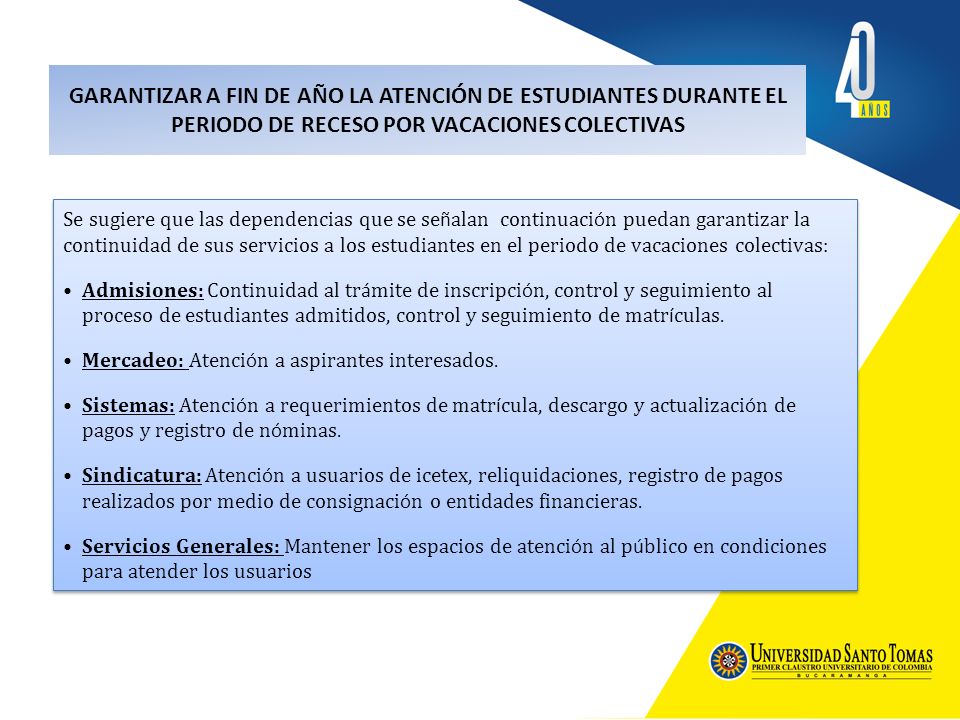 GARANTIZAR A FIN DE AÑO LA ATENCIÓN DE ESTUDIANTES DURANTE EL PERIODO DE RECESO POR VACACIONES COLECTIVAS