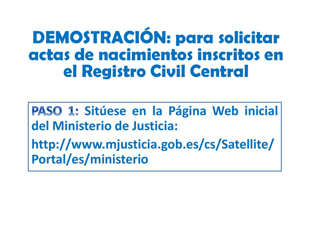 DEMOSTRACIÓN: para solicitar actas de nacimientos inscritos en el Registro Civil Central