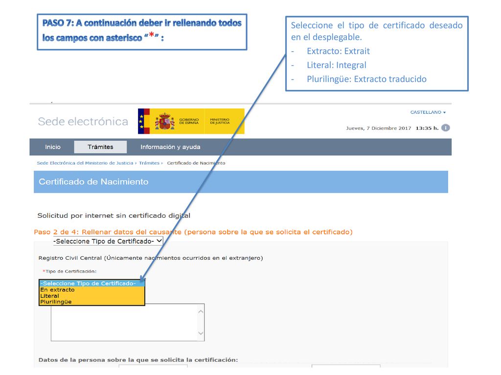 PASO 7: A continuación deber ir rellenando todos los campos con asterisco * :